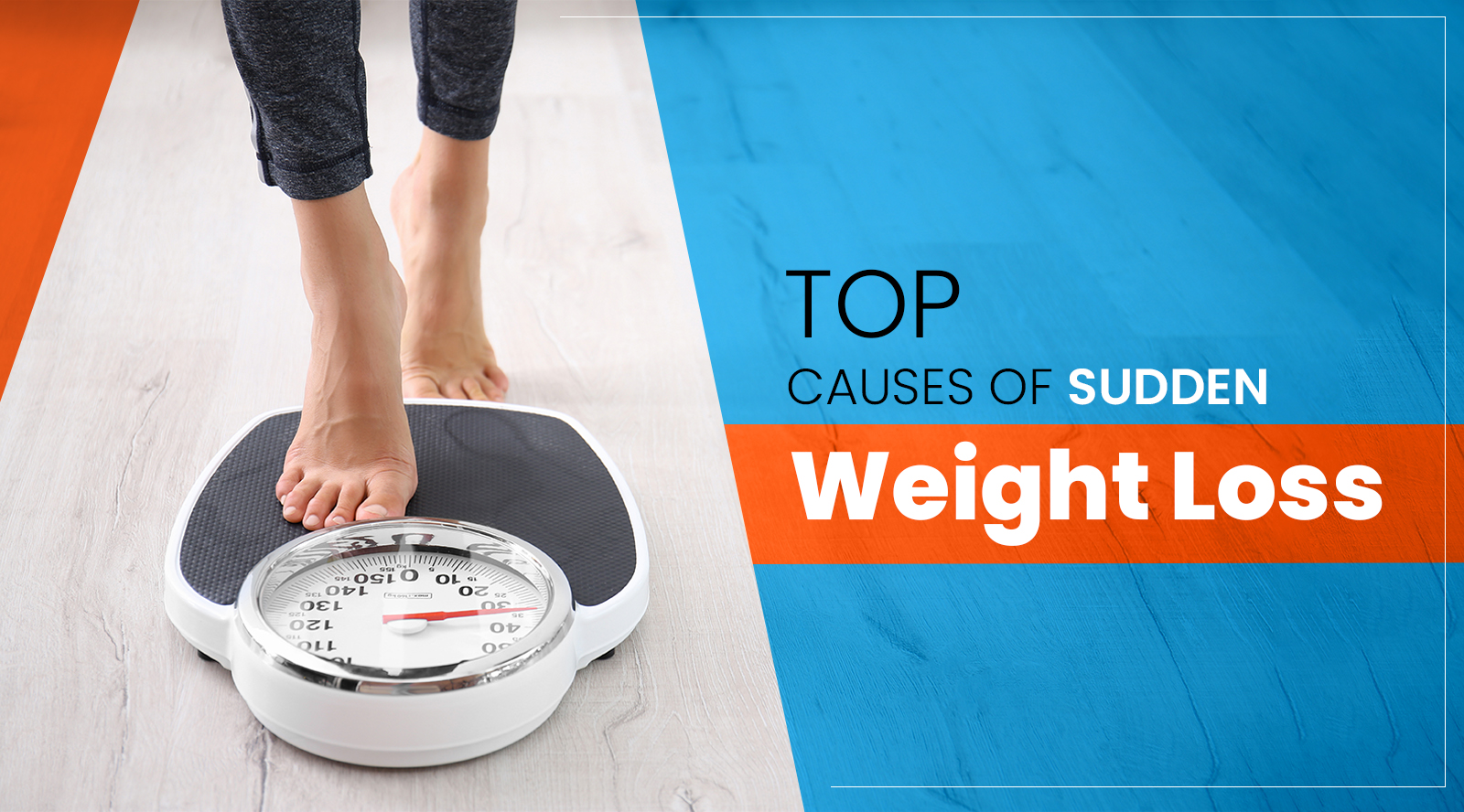 Top Causes of Sudden Weight Loss: What You Need to Know